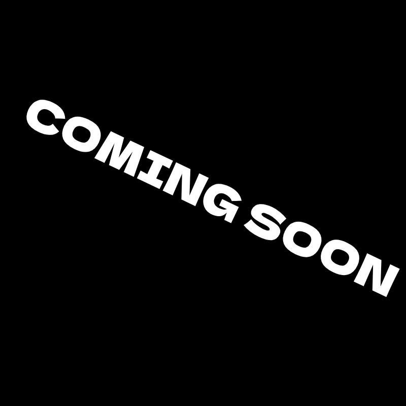 COMING SOON...